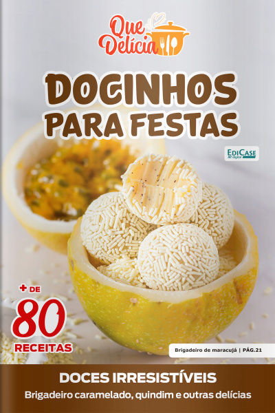 Que Delícia Ed. 161 - Docinhos para festas