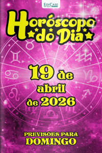 Horóscopo do Dia Ed. 461 - 19 de Abril de 2026