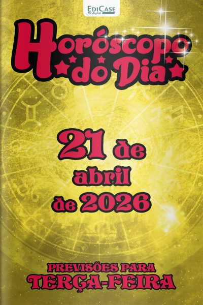Horóscopo do Dia Ed. 463 - 21 de Abril de 2026
