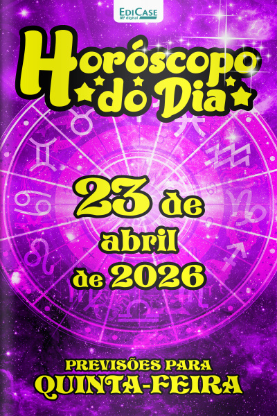 Horóscopo do Dia Ed. 465 - 23 de Abril de 2026