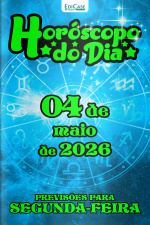Horóscopo do Dia Ed. 476 - 04 de Maio de 2026