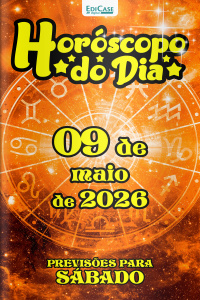 Horóscopo do Dia Ed. 481 - 09 de Maio de 2026