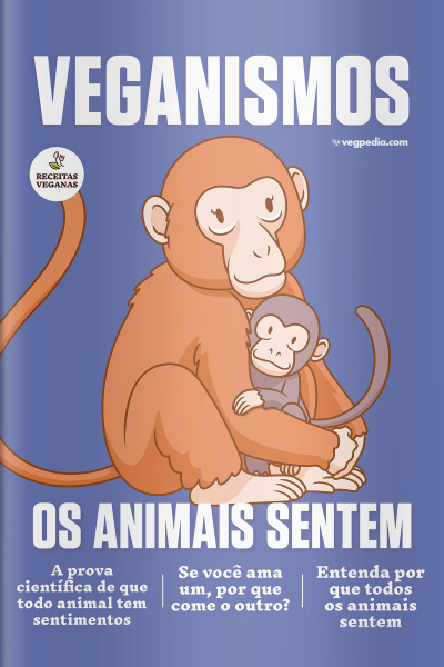 Veganismo Ed. 31 - Os animais sentem