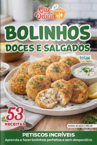 Que Delícia Ed. 164 - Bolinhos doces e salgados