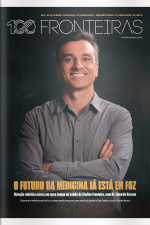 100fronteiras Ed. 246 - O Futuro da medicina já está em Foz