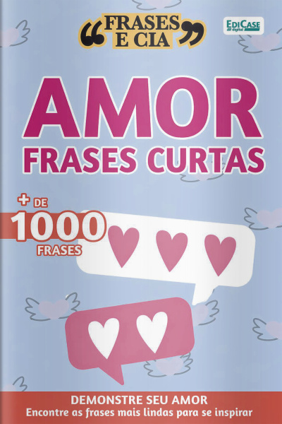 Frases e Cia Ed. 37 - Amor frases curtas