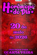 Horóscopo do Dia Ed. 492 - 20 de Maio de 2026