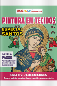 Mega Artesanato Ed. 141 - Pintura em Tecidos - Especial Santos