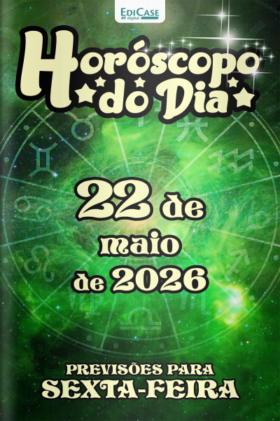 Horóscopo do Dia Ed. 494 - 22 de Maio de 2026
