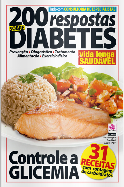 Vida Longa  Saudável - 200 RESPOSTAS SOBRE DIABETES - Ano 3, n° 27