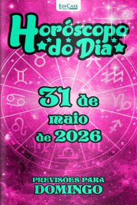 Horóscopo do Dia Ed. 503 - 31 de Maio de 2026