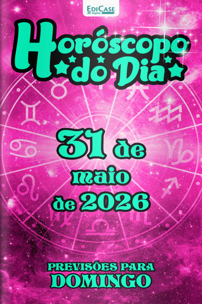 Horóscopo do Dia Ed. 503 - 31 de Maio de 2026