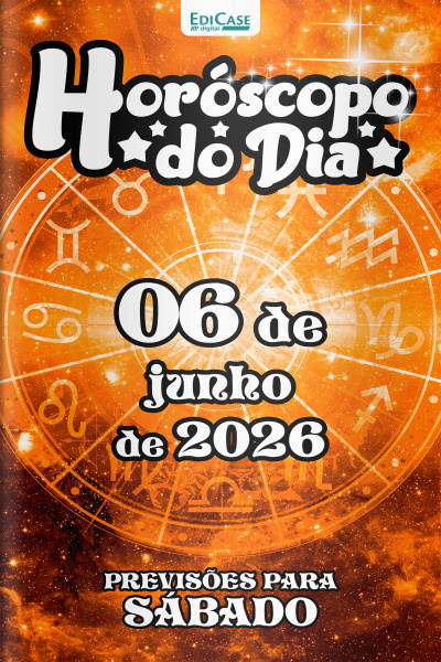 Horóscopo do Dia Ed. 509 - 06 de Junho de 2026