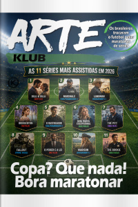 Arte Klub Ed. 83 - COPA? QUE NADA! Bora maratonar