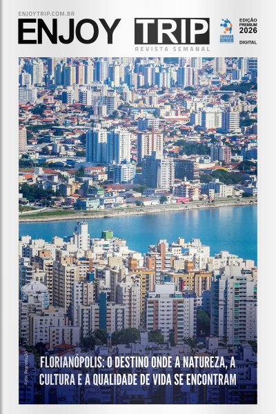 Enjoy Trip Ed. 42 - FLORIANÓPOLIS: O DESTINO ONDE A NATUREZA, A CULTURA E A QUALIDADE DE VIDA SE ENCONTRAM