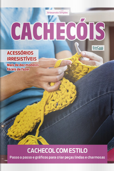 Artesanato Simples Ed. 106 - Cachecóis