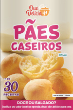 Que Delícia Ed. 168 - Pães Caseiros 