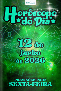 Horóscopo do Dia Ed. 515 - 12 de Junho de 2026