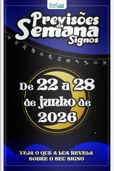 Previsões da Semana Ed. 321 - Signos: Previsões de 22 Junho a 28 de Junho de 2026