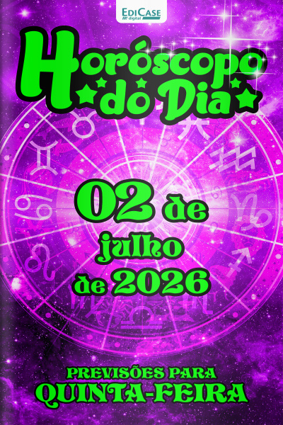 Horóscopo do Dia Ed. 535 - 02 de Julho de 2026