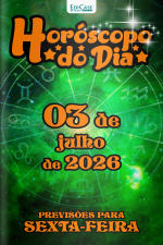 Horóscopo do Dia Ed. 536 - 03 de Julho de 2026