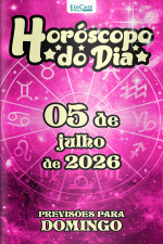 Horóscopo do Dia Ed. 538 - 05 de Julho de 2026