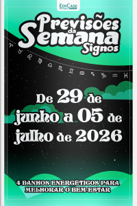 Previsões da Semana Ed. 322 - Signos: Previsões de 29 Junho a 05 de Julho de 2026