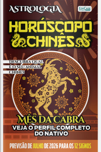 Astrologia Ed. 86 - Horóscopo Chinês: Previsão Especial Julho de 2026