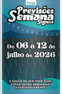 Previsões da Semana Ed. 323 - Signos: Previsões de 06 Julho a 12 de Julho de 2026