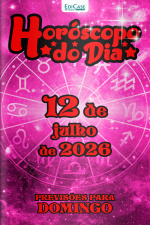 Horóscopo do Dia Ed. 542 - 12 de Julho de 2026
