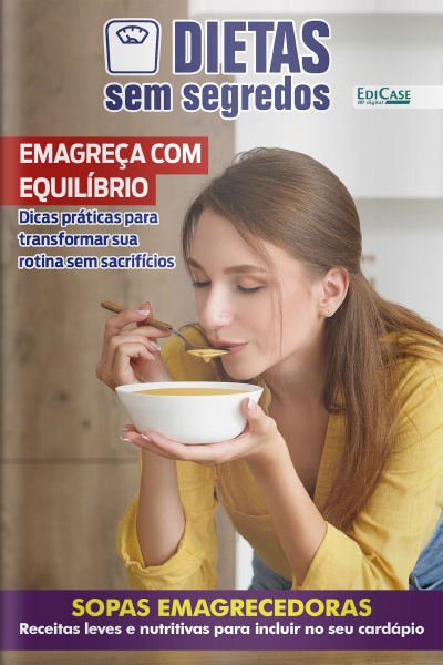 Dietas Sem Segredos Ed. 61 - Emagreça com Equilíbrio