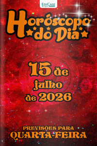 Horóscopo do Dia Ed. 548 - 15 de Julho de 2026