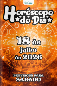 Horóscopo do Dia Ed. 551 - 18 de Julho de 2026