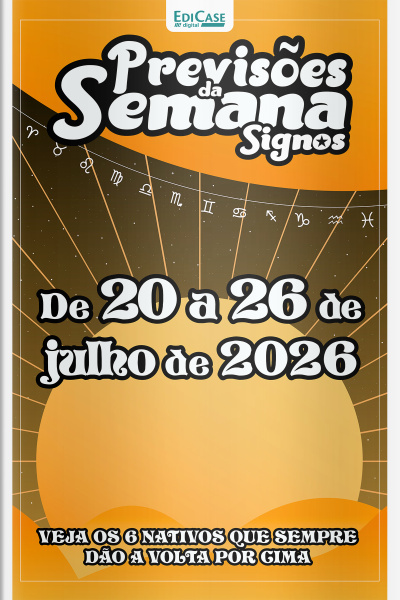 Previsões da Semana Ed. 325 - Signos: Previsões de 20 Julho a 26 de Julho de 2026
