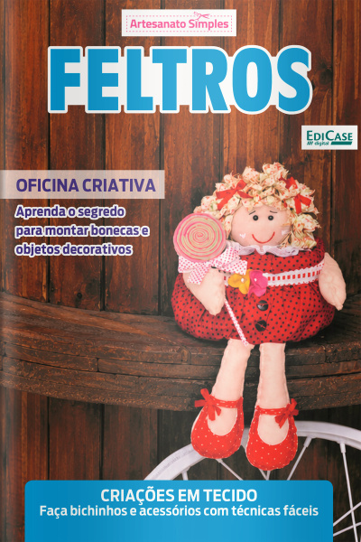 Artesanato Simples Ed. 111 - Feltros