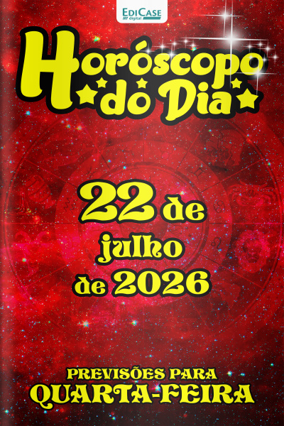 Horóscopo do Dia Ed. 555 - 22 de Julho de 2026
