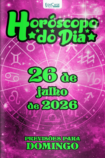 Horóscopo do Dia Ed. 559 - 26 de Julho de 2026