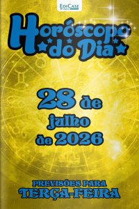 Horóscopo do Dia Ed. 561 - 28 de Julho de 2026