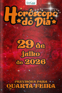 Horóscopo do Dia Ed. 562 - 29 de Julho de 2026