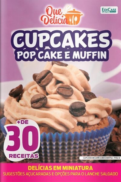 Que Delícia Ed. 174 - Cupcakes, Pop Cake e Muffin