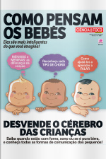 Ciência em Foco Especial - COMO PENSAM OS BEBÊS - Ano 3, n° 31