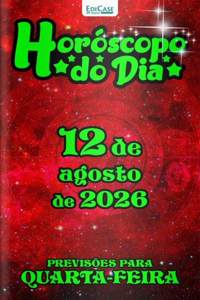 Horóscopo do Dia Ed. 576 - 12 de Agosto de 2026