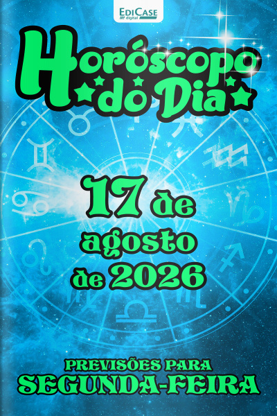 Horóscopo do Dia Ed. 581 - 17 de Agosto de 2026
