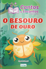 Contos  Encantos - O Besouro de Ouro 