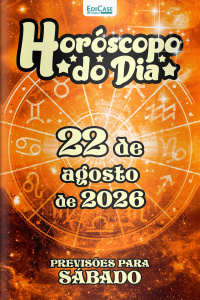 Horóscopo do Dia Ed. 586 - 22 de Agosto de 2026