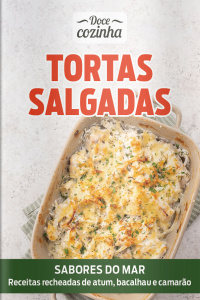 Doce Cozinha Ed. 208 - Tortas Salgadas