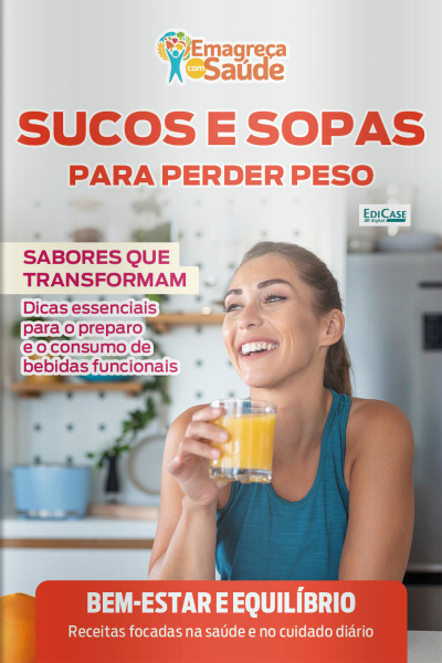Emagreça Com Saúde Ed. 119 - Sucos e sopas para perder peso