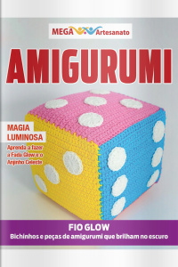 Mega Artesanato Ed. 154 - Amigurumi
