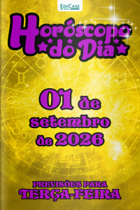 Horóscopo do Dia Ed. 596 - 01 de Setembro de 2026