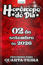 Horóscopo do Dia Ed. 597 - 02 de Setembro de 2026
